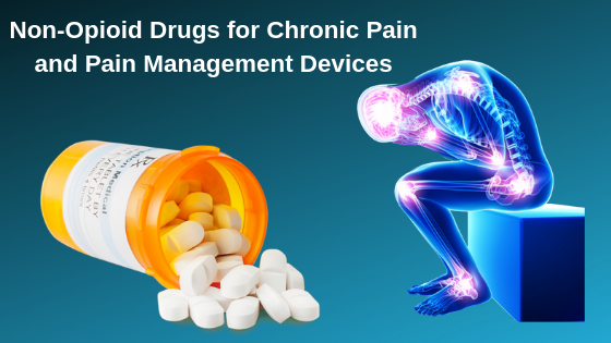 Innovative Non-Opioid Drugs for Chronic Pain and Pain Management Devices Market: 2019 What Recent Study say about Top Companies like 1st Order Pharmaceuticals, BioHealthonomics, Eli Lilly, Johnson & Johnson, Newron Pharmaceuticals, Semnur Pharmaceuticals